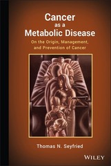 Cancer as a Metabolic Disease: On the Origin, Management, and Prevention of …