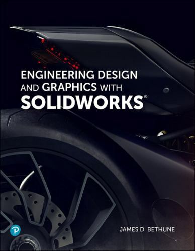 Engineering Design and Graphics with SolidWorks 2019 by Bethune, James