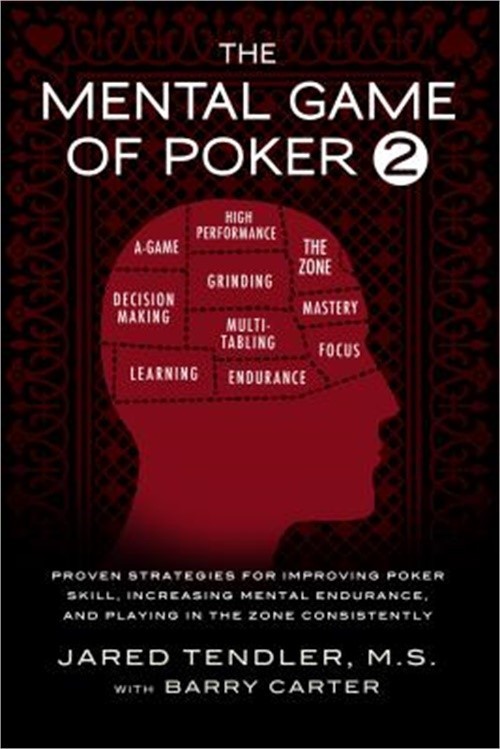 The Mental Game of Poker 2: Proven Strategies for Improving Poker Skill, Increas