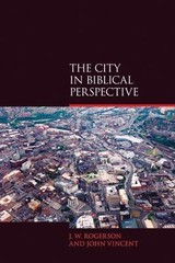 City in Biblical Perspective, Hardcover by Rogerson, John W.; Vincent, John, …
