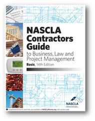 NASCLA BASIC 14th Edition Contractors Guide to Business, Law and ….