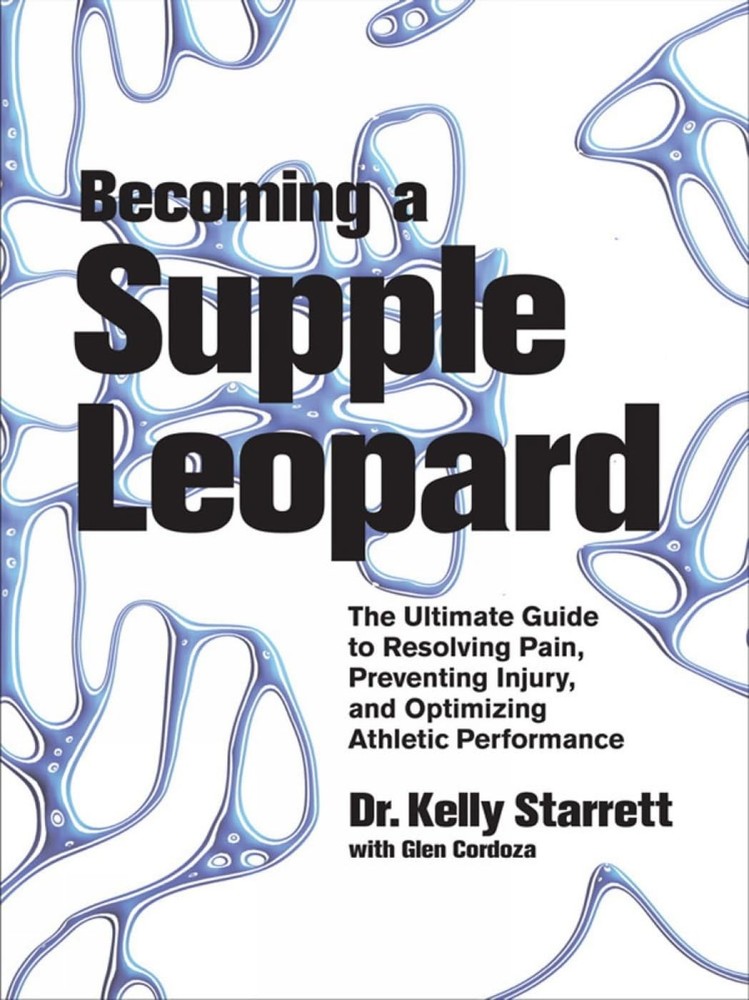 Becoming a Supple Leopard, 1st Edition: The Ultimate Guide To Resolving Pain…