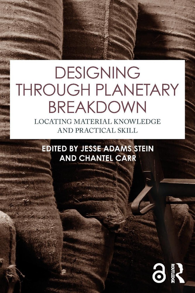 Designing through Planetary Breakdown: Locating Material Knowledge and Practical