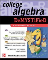 College Algebra Demystified Paperback Rhonda Huettenmueller