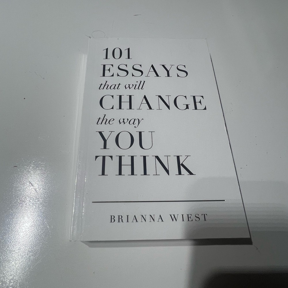 101 Essays That Will Change The Way You Think by Brianna Wiest Paperback