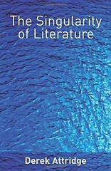 The Singularity of Literature – Paperback, by Attridge Derek – Acceptable