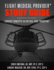 Flight Medical Provider Study Guide by Chris Smetana AS NRP FP-C CCP-C