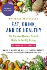 Eat, Drink, and Be Healthy: The Harvard Medical School Guide to Healthy Eati…