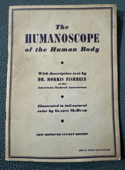 The Humanoscope of The Human Body Dr. Morris Fishbein 1949 illustrated Vintage