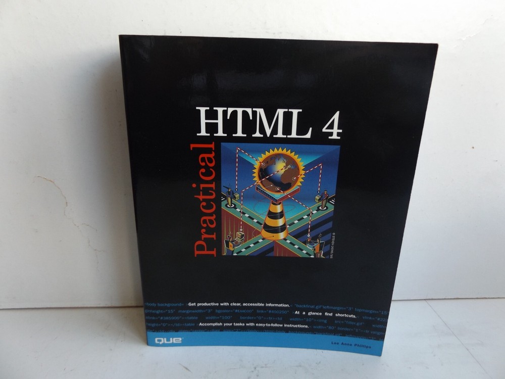 Practical HTML 4 by Lee Anne Phillips, Paperback, 720 Pages, 1999 Edition