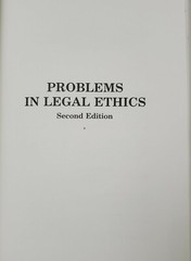 PROBLEMS IN LEGAL ETHICS AMERICAN CASEBOOK SERIES M. D. SCHWARTZ & R. C. WYDICK