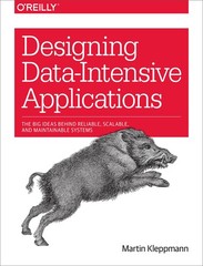 Designing Data-Intensive Applications: The Big Ideas Behind Reliable, Scalab…