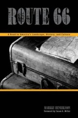 Route 66: A Road To America’s Landscapes, History, And Culture