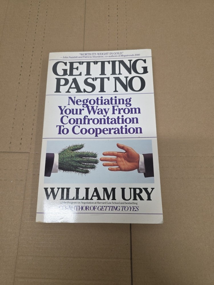 GETTING PAST NO – NEGOTIATING WAY FROM CONFRONTATION TO COOPERATION Book URY