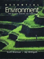 Essential Environment : The Science Behind the Stories by Scott R. Brennan