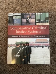 🔥Comparative Criminal Justice Systems by Jay S. Albanese and Harry R. Dammer🔥