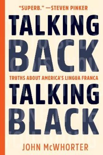 John McWhorter Talking Back, Talking Black (Paperback)