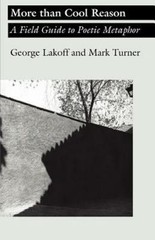 More than Cool Reason: A Field Guide to Poetic Metaphor by Lakoff, Professor Ge