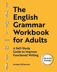 The English Grammar Workbook for Adults: A Self, Digiacomo, Digiacomo,..