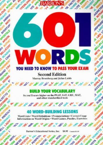601 Words You Need to Know to Pass Your Exam by