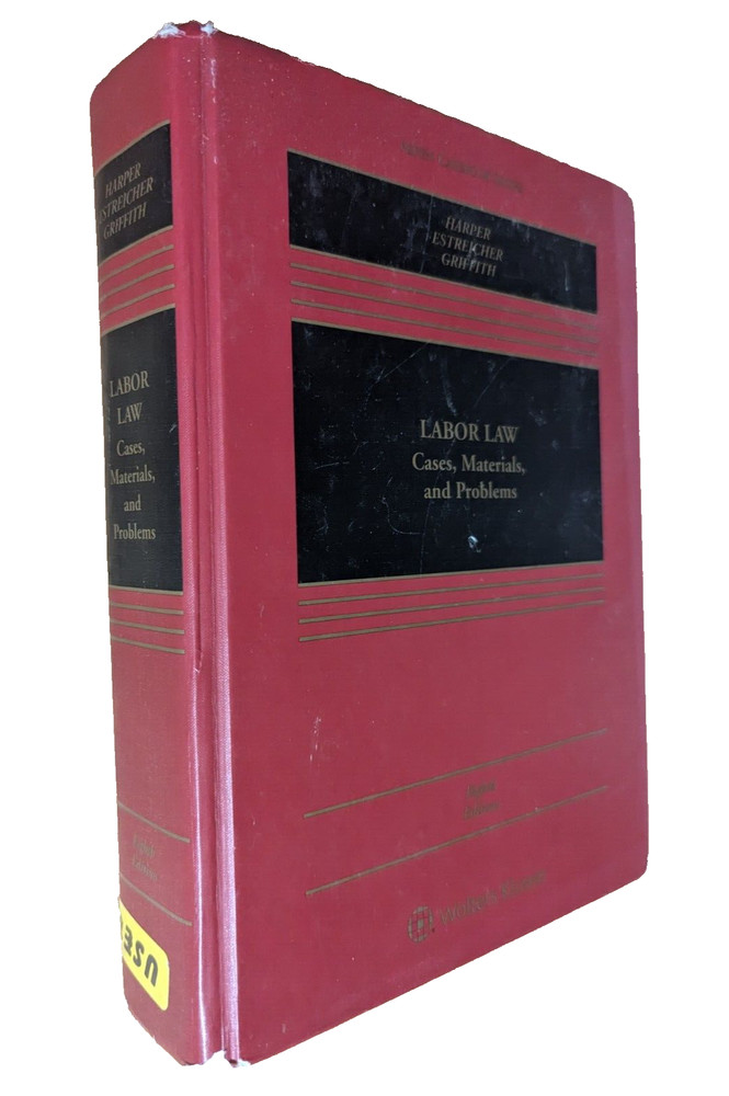 Labor Law Cases, Materials & Problems 8th Edition by Harper Estreicher Griffith