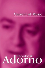 Current of Music By Theodor W. Adorno