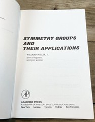 Symmetry Groups and Their Applications by Willard Miller Jr. 1972 Like New