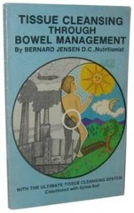 Tissue Cleansing Through Bowel Management – Paperback By Bernard Jensen – GOOD