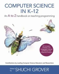 Computer Science in K-12: An A-To-Z Handbook on Teac… 9781734662702 by Unknown