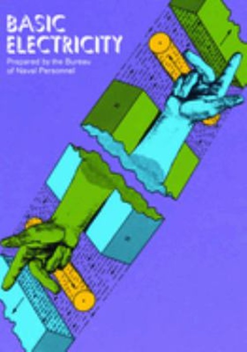 Basic Electricity Paperback U. S. Navy Bureau of Naval Personnel