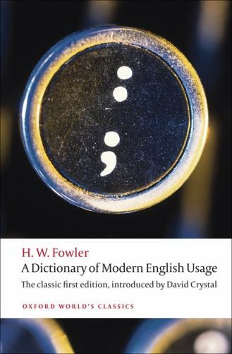 Dictionary of Modern English Usage, Paperback by Fowler, H. W.; Crystal, Davi…