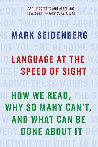 Language at the Speed of Sight: How – Paperback, by Seidenberg Mark – Very Good