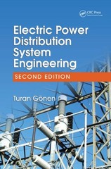 Electric Power Distribution System Engineering by Turan Gonen