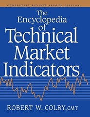 The Encyclopedia Of Technical Market Indicators, Second Edition