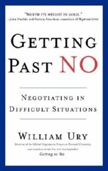 Getting Past No: Negotiating in Difficult Situations by William Ury: New