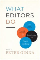 What Editors Do: The Art, Craft, and Business of Book Editing (Chicago Guide…