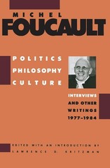 Politics Philosophy Culture Interviews and Other Writings 1977-19