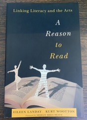 #482 A Reason to Read : Linking Literacy and the Artsby Eileen Landay