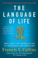 The Language of Life: DNA and – Paperback, by Collins Francis S. – Very Good x