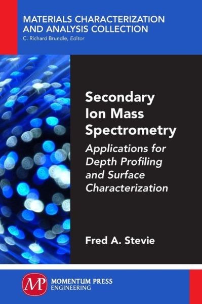 Secondary Ion Mass Spectrometry: Applications For Depth Prof…