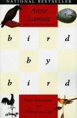 Bird by Bird : Some Instructions on Writing and Life by Anne Lamott (1995, Trade