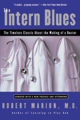The Intern Blues: The Timeless Classic About the Making of a Doctor – GOOD