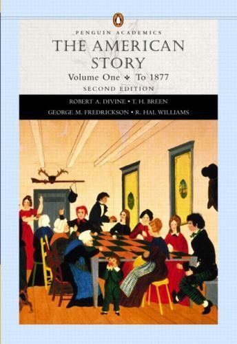 The American Story, Vol. 1: To 1877 Second edition