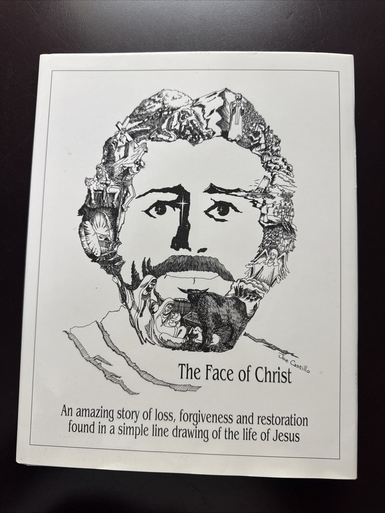 Face of Christ : An Amazing Story of Loss, Forgiveness and Restoration Found in