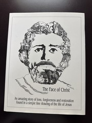 Face of Christ : An Amazing Story of Loss, Forgiveness and Restoration Found in