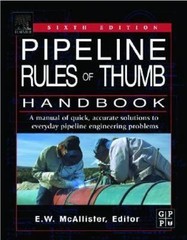 Pipeline Rules of Thumb Handbook: A Manual of Quick, Accurate Solutions to Every