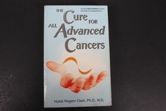 Cure for All Advanced Cancers by Hulda Regehr Clark 1999, Trade PB (FT1973)