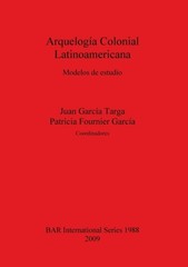 Garca Targa – Arqueloga Colonial Latinoamericana Modelos de estudio – X555z