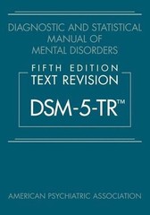 Diagnostic and Statistical Manual of Mental Disorders, Text Revision DSM-5-TR