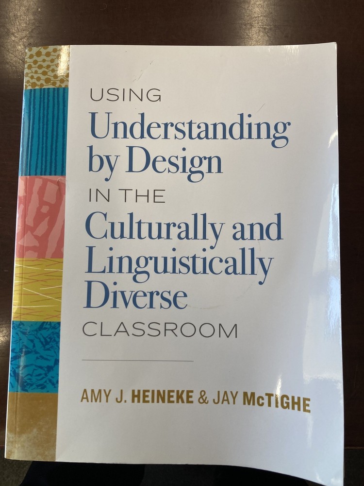 Using Understanding by Design in the Culturally and Linguistically Diverse C…